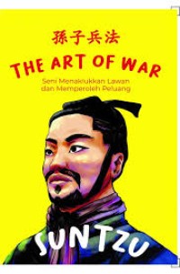 Image of The Art of War: seni menaklukkan lawan dan memperoleh peluang