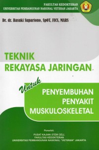 Image of Teknik Rekayasa Jaringan untuk Penyembuhan Penyakit Muskuloskeletal