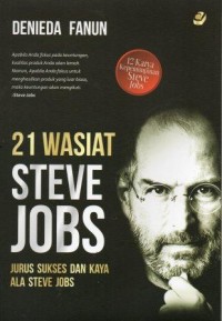 Image of 21 Wasiat Steve Jobs; Jurus Sukses dan Ala Kaya ala Steve Jobs