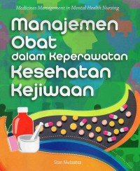Image of Manajemen Obat dalam Keperawatan Kesehatan Kejiwaan: medicines management in mental health nursing