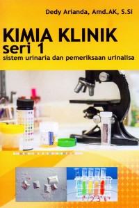 Image of Kimia Klinik Seri 1: sistem urinaria dan pemeriksaan urinalisa