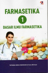 Image of Farmasetika 1: dasar ilmu farmasetika