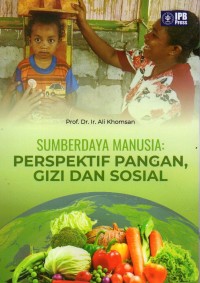 Sumberdaya Manusia: perspektif pangan, gizi, dan sosial