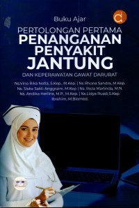 Image of Buku Ajar Pertolongan Pertama Penanganan Penyakit Jantung dan Keperawatan Gawat Darurat