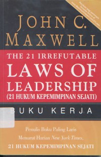 The 21 Irrefutable Laws Of Leadership