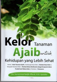 Kelor Tanaman Ajaib untuk Kehidupan yang Lebih Sehat