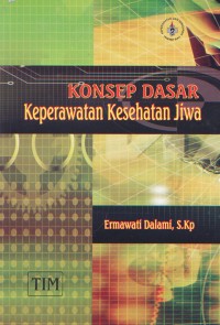 Konsep DAsar Keperawatan Kesehatan Jiwa 2010