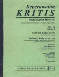 Image of Keperawatan Kritis; Pendekatan Hilistik (Critical CAre Nursing; A Holistic Approach)Vol. 2
