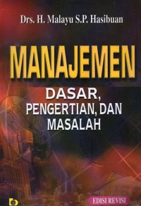 Image of Manajemen: dasar, pengertian, dan masalah Edisi Revisi