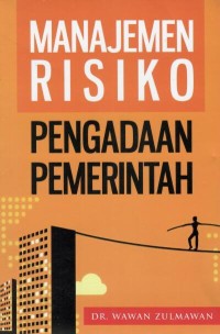 Image of Manajemen Risiko Pengadaan Pemerintah