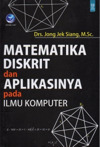 Matematika Diskrit dan Aplikasinya pada Ilmu Komputer