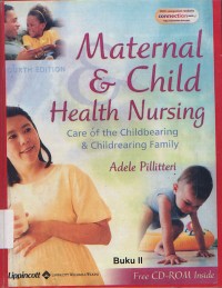 Maternal & Child Health Nursing: Care of The Childbearing & Childbearing Family : Buku II