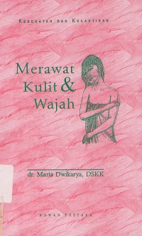 Kesehatan dan kecantikan 
Merawat Kulit & Wajah