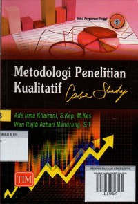 Metodologi Penelitian Kualitatif Case Study