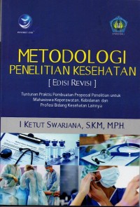 Metodologi Penelitian Kesehatan (Edisi Revisi)