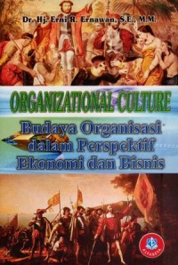 Organizational Culture: budaya organisasi dalam perspektif ekonomi dan bisnis