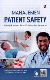 Image of Manajemen Patient Safety: konsep & aplikasi patient safety dalam kesehatan