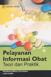 Pelayanan Informasi Obat; Teori dan Praktek