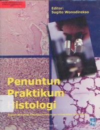 Penuntun Praktikum Histologi: Bagian Histologi Fakultas Kedokteran Universitas Indonesia