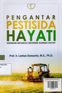 Image of Pengantar Pestisida Hayati: adendum metabolit sekunder agensia hayati