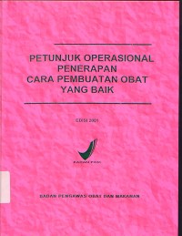 Petunjuk Operasional Penerapan Cara Pembuatan Obat yang Baik Edisi 2001