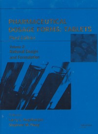 Pharmaceutical Dosage Forms: Tablets Third Edition Volume 2: Rational Design and Formulation