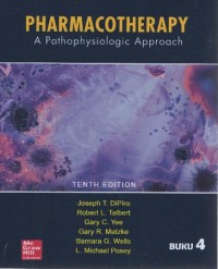 Pharmacotherapy: a pathophysiologic approach Tenth Edition Buku 4