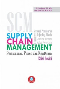 Supply Chain Management: perencanaan, proses, dan kemitraan Edisi Revisi