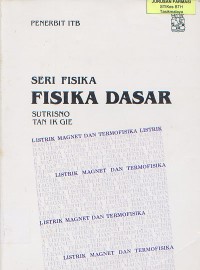 Image of Seri Fisika 
Fisika Dasar: Listrik Magnet Dan Termofisika Listrik