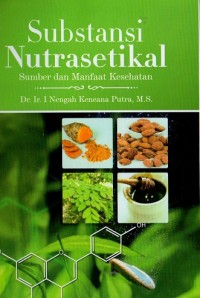 Substansi Nutrasetikal: sumber dan manfaat kesehatan