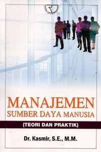 Manajemen Sumber Daya Manusia (Teori dan Praktik)