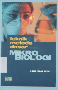Image of Teknik Metode Dasar dalam Mikrobiologi