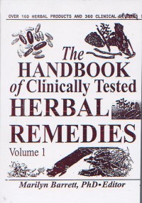 The Handbook of Clinically Tested Herbal Remedies Volume 1