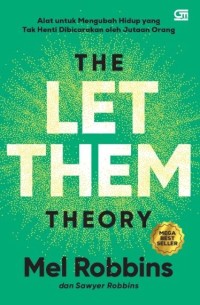 Image of The Let Them Theory: alat untuk mengubah hidup yang tak henti dibicarakan oleh jutaan orang