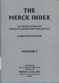 The Merck Index: An Encyclopedia of Chemicals, Drugs, and Biologicals Volume 1