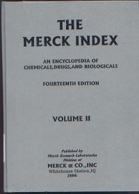 The Merck Index: An Encyclopedia of Chemicals, Drugs, and Biologicals Volume II