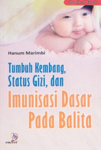 Tumbuh kembang, Status Gizi, dan Imunsasi Dasar pada Balita