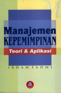 Image of Manajemen Kepemimpinan: teori dan aplikasi