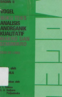 Buku Teks Analisis Anorganik Kualitatif Makro dan Semimikro Bagian II